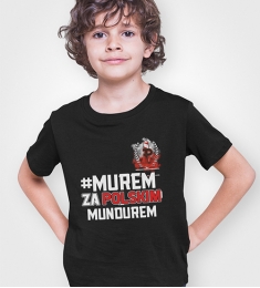 Koszulka dziecięca MUREM ZA POLSKIM MUNDUREM 2